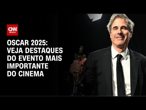 ​Oscar 2025: Confira destaques do evento mais importante do cinema | CNN NOVO DIA