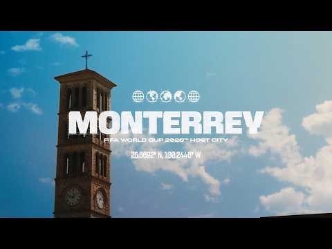 Monterrey | The World Arrives | FIFA World Cup 2026™