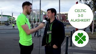 Celtic 3-0 Alashkert (Agg 6-0) | Full-time Reaction