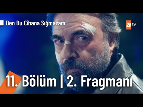 Ben Bu Cihana Sığmazam 11. Bölüm 2. Fragmanı| ''Ben de sığar iki cihan..'' @Ben Bu Cihana Sığmazam