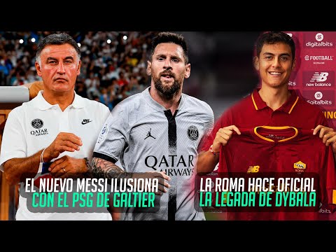 ASÍ fue el PRIMER GOL del NUEVO MESSI del PSG de GALTIER | DYBALA OFICIAL | RECADO al BARCA por LEWY