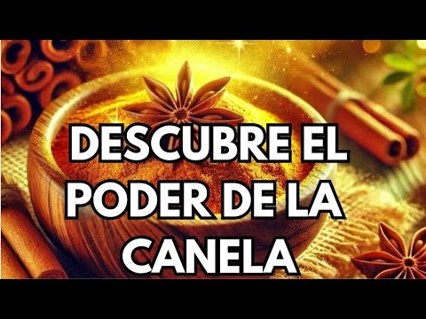 Descubre el Poder de la Canela: Beneficios y Usos Mágicos