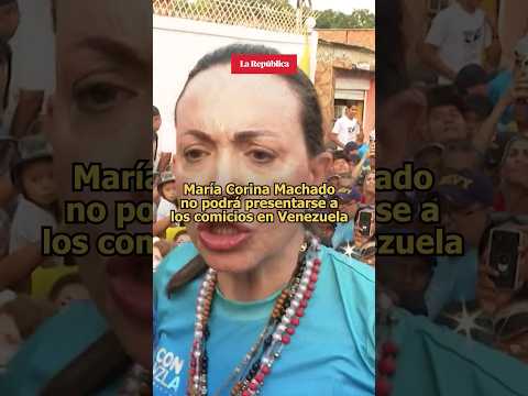 MARÍA CORINA MACHADO no podrá presentarse a los comicios en VENEZUELA #shorts