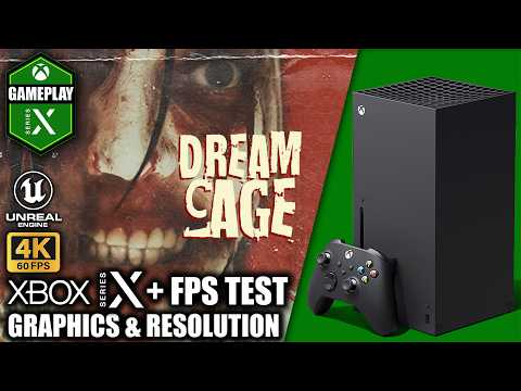 Dream Cage - Xbox Series X Gameplay + FPS Test