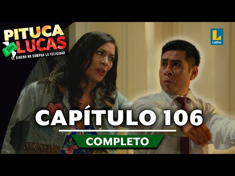 PITUCA SIN LUCAS - CAPÍTULO 106 COMPLETO | LATINA TELEVISIÓN