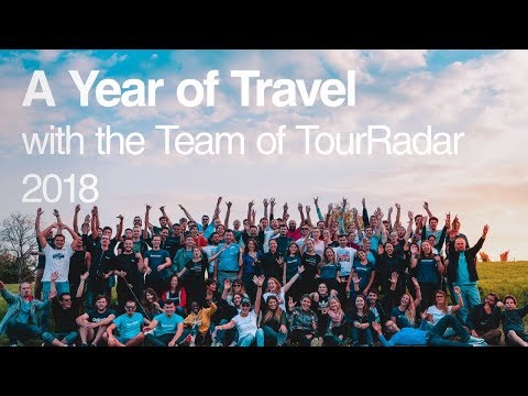 A Year of Travel with the Team of TourRadar 2018