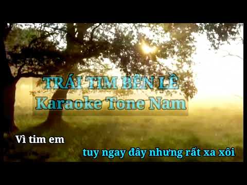 Trái Tim Bên Lề Karaoke Tone Nam