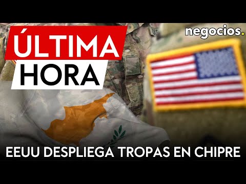 ÚLTIMA HORA | EEUU despliega tropas en Chipre ante los temores de una guerra total Oriente Medio