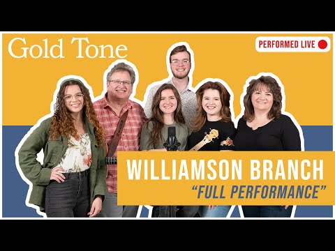 Williamson Branch at Gold Tone | Performed LIVE