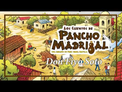 Pancho Madrigal - Don Fiyo Soto