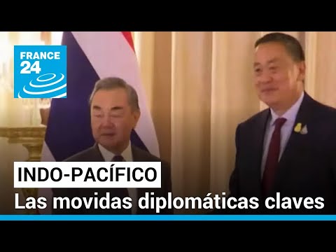 ¿A qué se deben las recientes movidas diplomáticas en el Indo-Pacífico? • FRANCE 24 Español