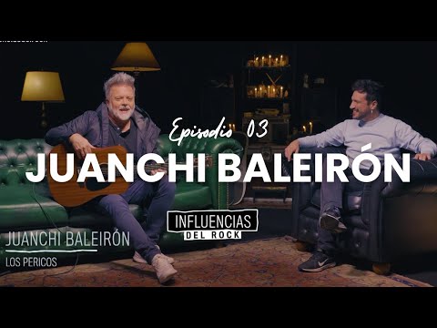 JUANCHI BALEIRÓN en Influencias del Rock - Episodio 03 (25-11-2023)