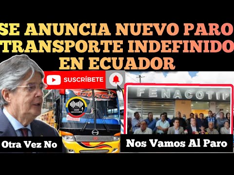 GREMIOS DE CHÓFERES ANUNCIAN PARO NACIONAL INDEFINIDO DE TRANSPORTE EN ECUADOR NOTICIAS RFE TV
