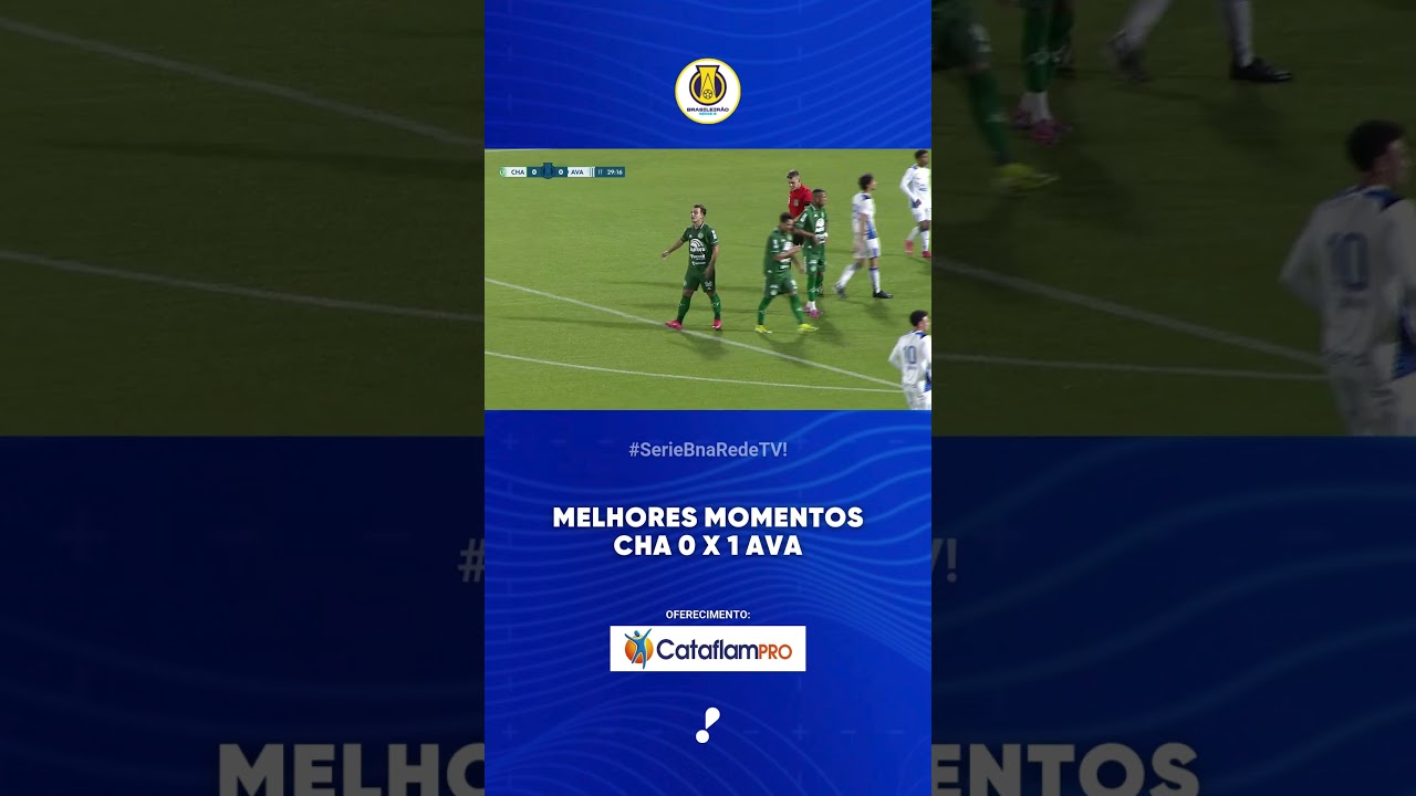 Melhores Momentos CHA 0 X 1 AVA   Série B 2025