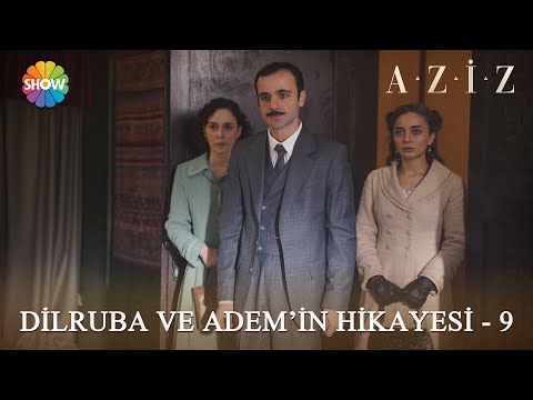 Dilruba ve Adem'in hikayesi - 9 | #Aziz Kolaj Videolar