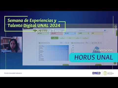 Descubre el Proyecto HORUS UNAL | Semana de Experiencias y Talento Digital UNAL 2024