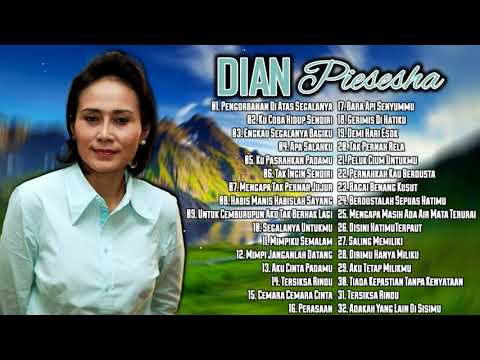 DIAN PIESESHA FULL ALBUM - TERBAIK SEPANJANG MASA - 32 LAGU KENANGAN 80AN 90AN TERBAIK & TERPOPULE