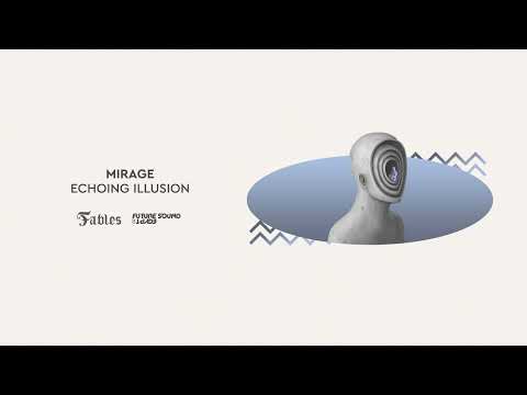 Mirage - Echoing Illusion