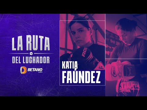 La Ruta del Luchador: Katia Faúndez