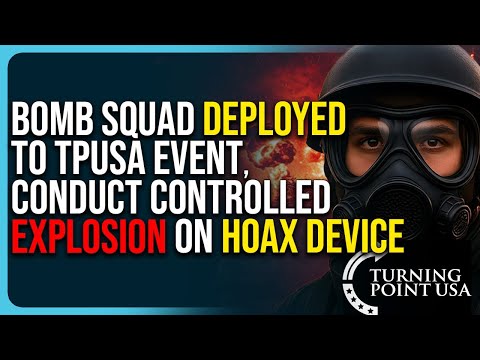 Bomb Squad Deployed To TPUSA Event, Conduct Controlled Explosion On Hoax Device