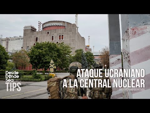 ¿Bombardear una central nuclear para no negociar con Rusia?: Ucrania pone en riesgo a toda Europa