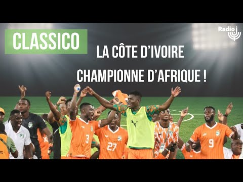 La Côte d’Ivoire championne d’Afrique ! - Classico, Alexandre Aflalo
