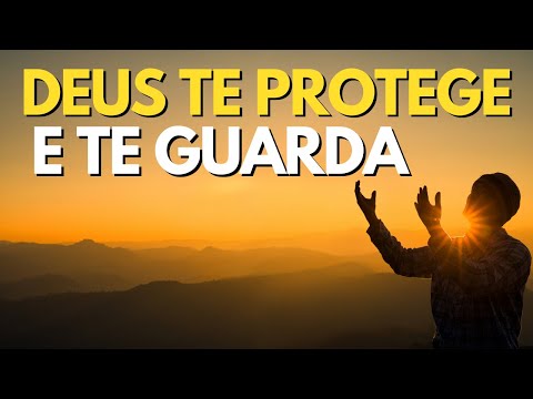 O SENHOR te PROTEGE e te GUARDA de todo MAL - Oração da Manhã