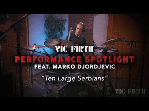 Performance Spotlight | Marko Djordjevic - "Ten Large Serbians"