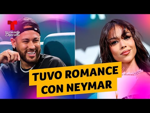 Danna Paola confesó gran romance con Neymar | Telemundo Deportes