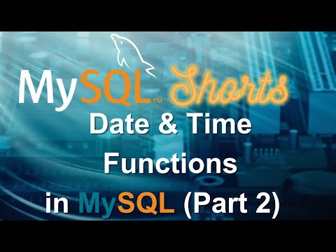 Episode-035 - Date & Time Functions in MySQL (Part 2)