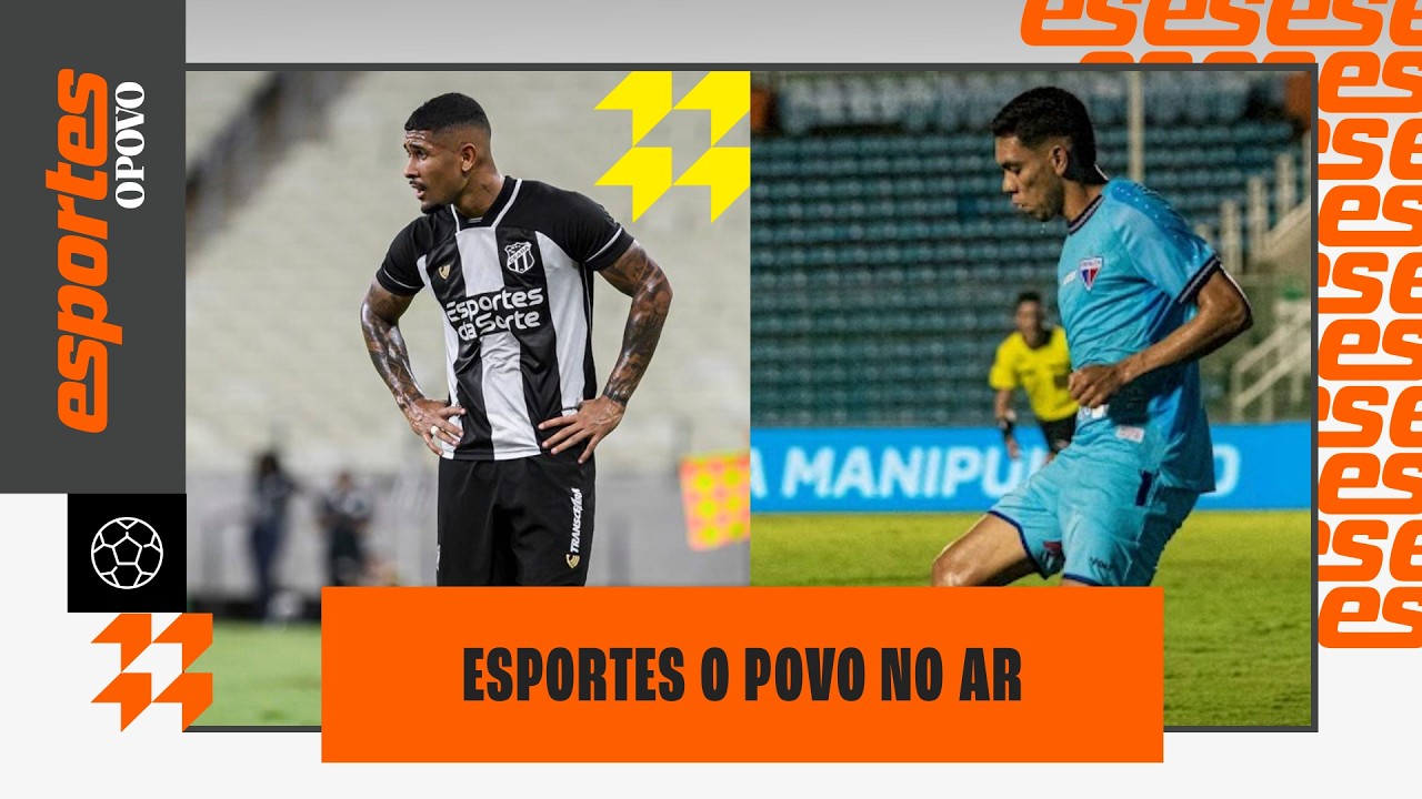 🔴AO VIVO Ceará e Fortaleza entram em campo pela Copa do Nordeste | ESPORTES O POVO TV Online 🔴AO VIVO Ceará e Fortaleza entram em campo pela Copa do Nordeste | ESPORTES O POVO