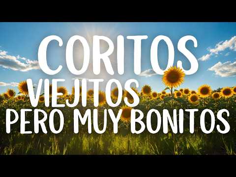 CORITOS VIEJITOS PERO MUY BONITOS PARA LA GLORIA DE DIOS - Luis Urzúa Sanhueza