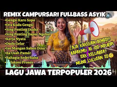 REMIX CAMPURSARI FULL BASS 2026 🔥 DJ JAWA TERPOPULER! ENAK BUAT SANTAI & KERJA 💃
