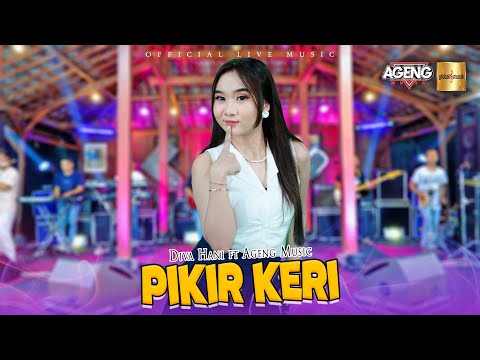 Diva Hani ft Ageng Music - Pikir Keri (Official Live Music)