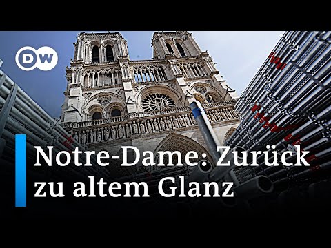 Drei Jahre nach dem Brand: Der schwierige Wiederaufbau von Notre-Dame | DW Nachrichten