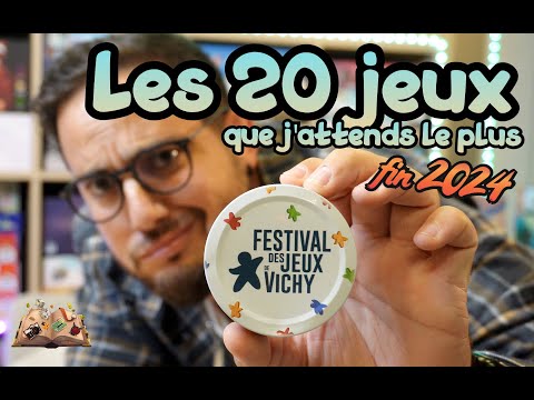 Les 20 jeux que j'attends le plus (Spécial Vichy 2024)
