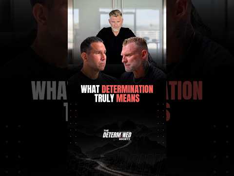 What Determination Truly Means