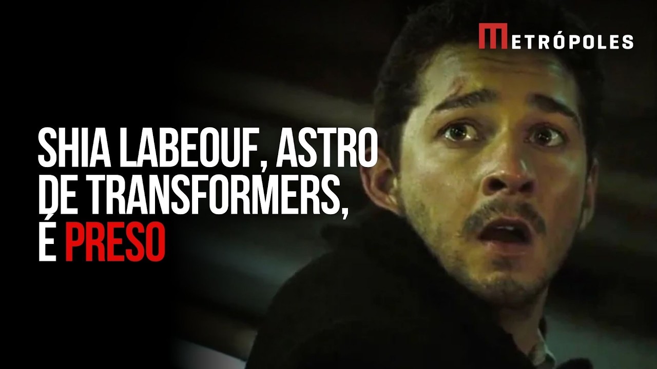 Shia LaBeouf, astro de Transformers, é preso nos Estados Unidos