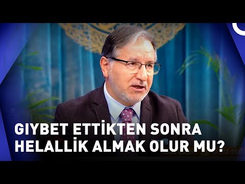 Dedikodu Yaptığımızda Helallik Alırsak Günahımız Azalır Mı? | Muhabbet Kapısı