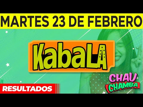 Resultado de Kabala y Chau Chamba del Martes 23 de Febrero del 2021