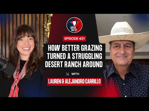 431: How Better Grazing Turned a Struggling Desert Ranch Around with Alejandro Carrillo
