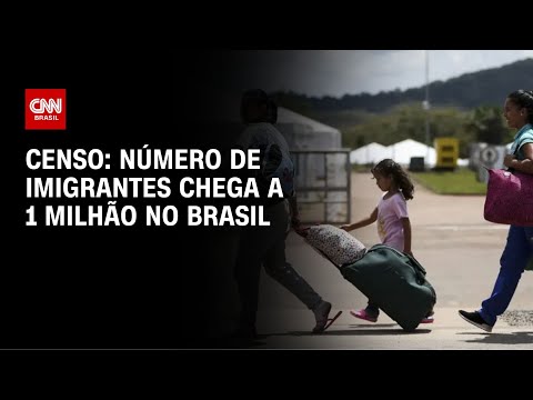 ​Censo: número de imigrantes volta a crescer pela primeira vez desde 1960 | AGORA CNN