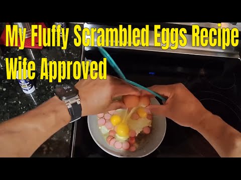 How I Make Perfect Fluffy Scrambled Eggs ..Wife Approved
