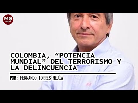 COLOMBIA, POTENCIA MUNDIAL DEL...  Por: Fernando Torres Mejía