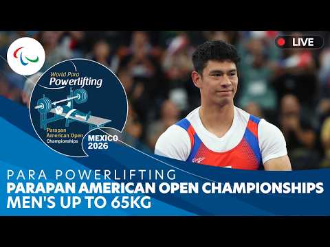Para Powerlifting | Men's Up to 65kg | Day 2 | Parapan American Champs | Mexico 2026