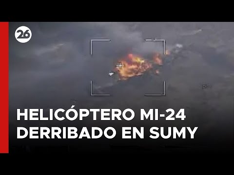 Así fue derribado el helicóptero MI-24 ucraniano en la localidad de Sumy