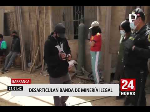 Barranca: desbaratan banda implicada en minería ilegal