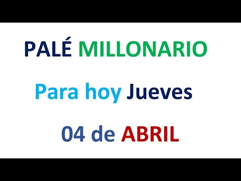 PALÉ MILLONARIO PARA HOY JUEVES 04 de ABRIL, EL CAMPEÓN DE LOS NÚMEROS