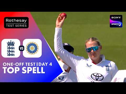 Sophie Ecclestone's Historic Spell |One-Off Test Day 4|Top Spell |India Women's Tour Of England 2026