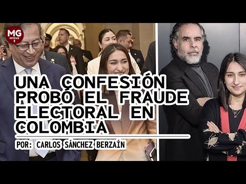 UNA CONFESIÓN PROBÓ EL FRAUDE ELECTORAL EN COLOMBIA  Por Carlos Sánchez Berzaín